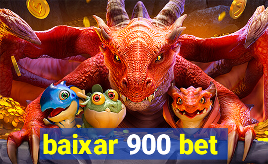 baixar 900 bet